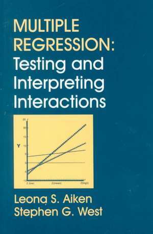 Multiple Regression: Testing and Interpreting Interactions de Leona S. Aiken