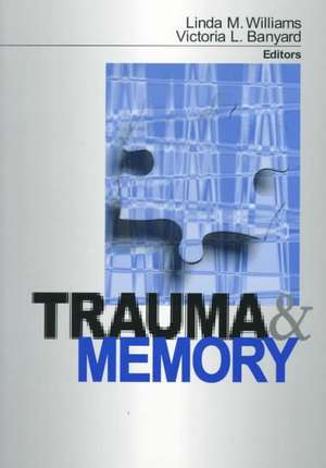 Trauma and Memory de Linda M. Williams