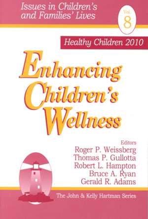 Enhancing Children's Wellness de Roger P. Weissberg