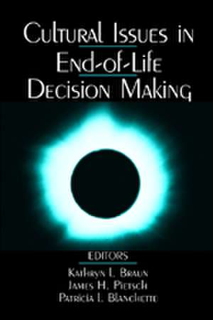 Cultural Issues in End-of-Life Decision Making de Kathryn L. Braun