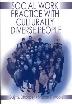 Social Work Practice with Culturally Diverse People de Surjit Singh Dhooper