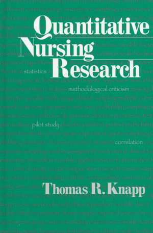 Quantitative Nursing Research de Thomas R. Knapp