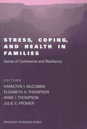 Stress, Coping, and Health in Families: Sense of Coherence and Resiliency de Hamilton Ii McCubbin