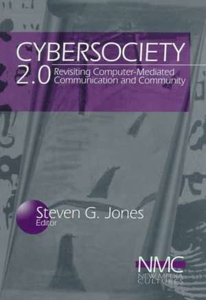 Cybersociety 2.0: Revisiting Computer-Mediated Community and Technology de Steven Jones