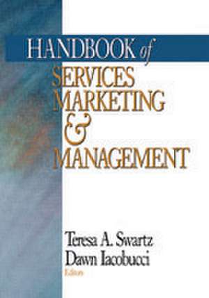 Handbook of Services Marketing and Management de Teresa A. Swartz