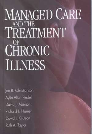 Managed Care and The Treatment of Chronic Illness de Jon Brian Christianson