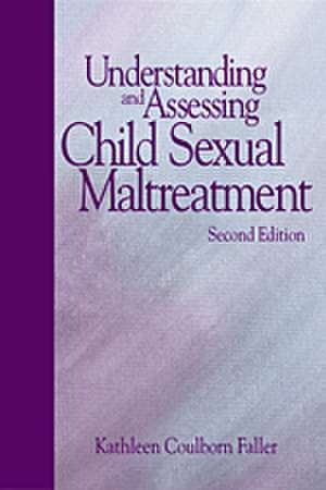 Understanding and Assessing Child Sexual Maltreatment de Kathleen Coulborn Faller