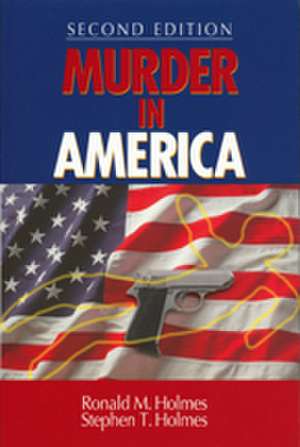 Murder in America de Ronald M. Holmes