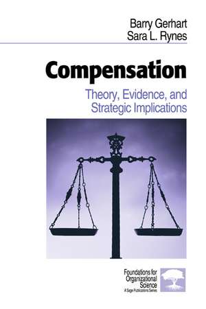 Compensation: Theory, Evidence, and Strategic Implications de Barry Gerhart