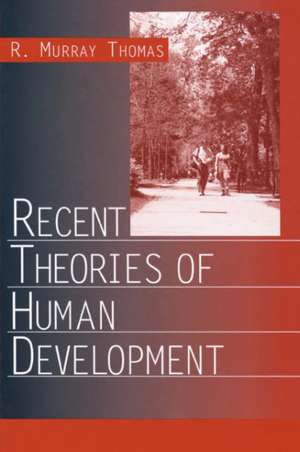 Recent Theories of Human Development de R. Murray Thomas