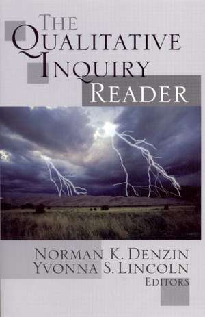 The Qualitative Inquiry Reader de Norman K. Denzin