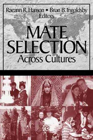 Mate Selection Across Cultures de Raeann R. Hamon