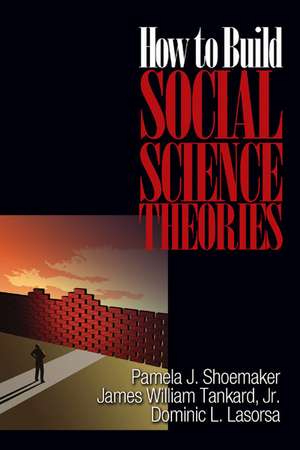 How to Build Social Science Theories de Pamela J. Shoemaker