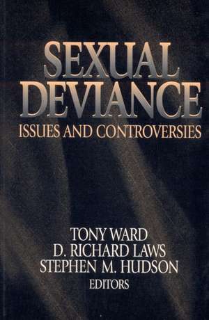 Sexual Deviance: Issues and Controversies de Tony Ward