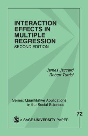 Interaction Effects in Multiple Regression de James Jaccard