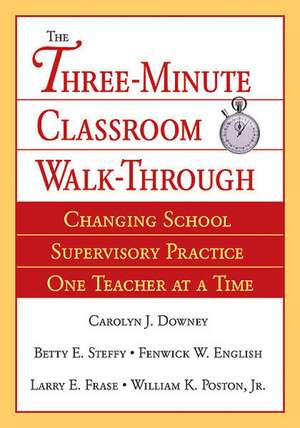 Three-Minute Classroom Walk-Through de Carolyn Downey