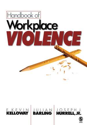 Handbook of Workplace Violence de E . Kevin Kelloway