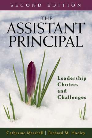 The Assistant Principal: Leadership Choices and Challenges de Catherine Marshall