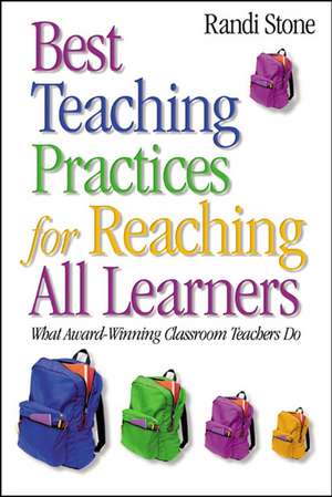 Best Teaching Practices for Reaching All Learners: What Award-Winning Classroom Teachers Do de Randi B. Sofman