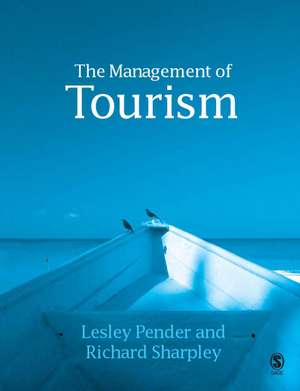 The Management of Tourism de Lesley Pender