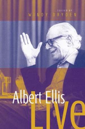 Albert Ellis Live! de Windy Dryden