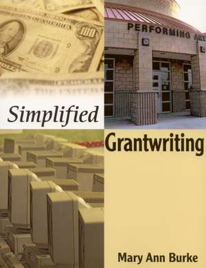 Simplified Grantwriting de Mary Ann Burke