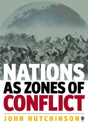 Nations as Zones of Conflict de John Hutchinson