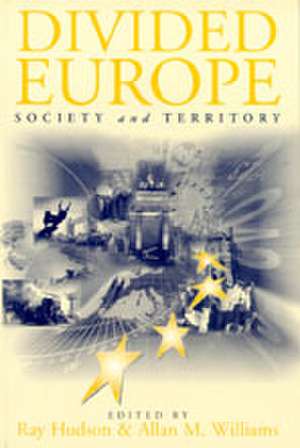 Divided Europe: Society and Territory de Ray Hudson