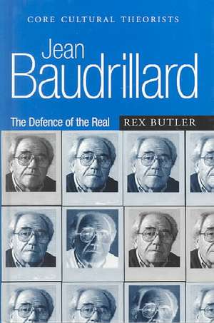 Jean Baudrillard: The Defence of the Real de Rex Butler