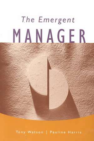 The Emergent Manager de Tony J. Watson