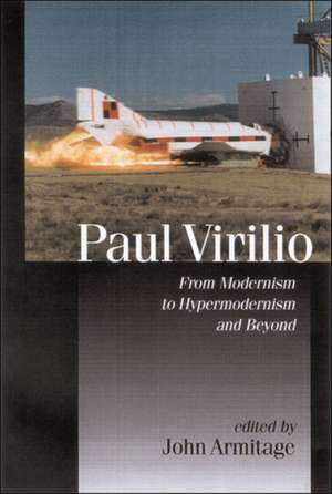 Paul Virilio: From Modernism to Hypermodernism and Beyond de John Armitage