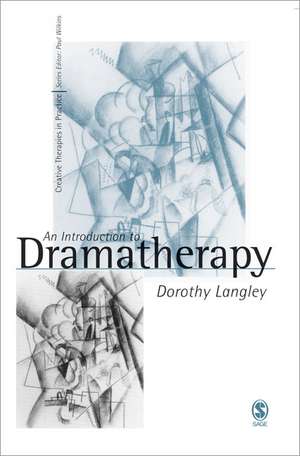 An Introduction to Dramatherapy de Dorothy Langley