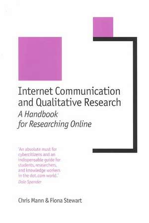 Internet Communication and Qualitative Research: A Handbook for Researching Online de Chris Mann