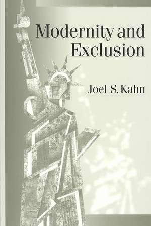 Modernity and Exclusion de Joel S. Kahn