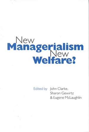 New Managerialism, New Welfare? de John H. Clarke