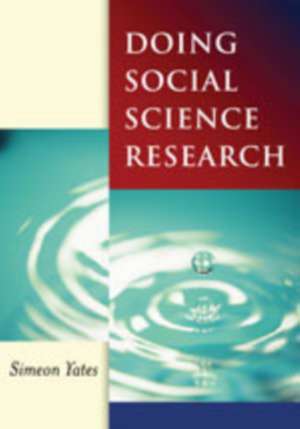 Doing Social Science Research de Simeon J Yates