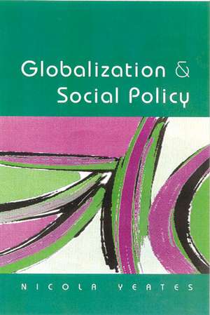 Globalization and Social Policy de Nicola Yeates