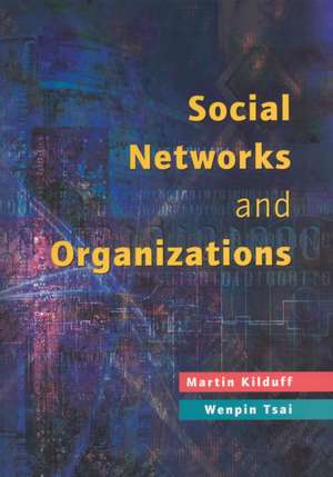 Social Networks and Organizations de Martin Kilduff