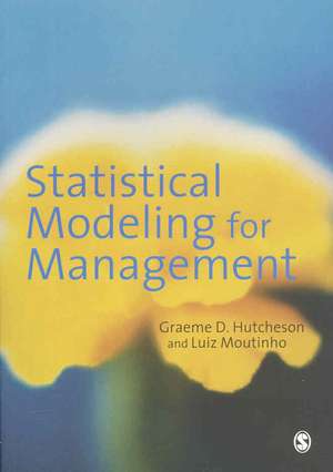 Statistical Modeling for Management de Graeme D Hutcheson