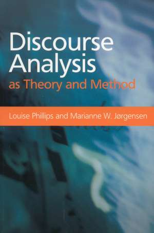 Discourse Analysis as Theory and Method de Marianne W Jorgensen