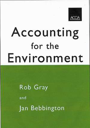 Accounting for the Environment de Robert H. Gray