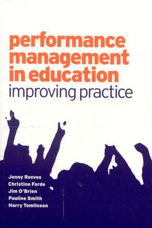 Performance Management in Education: Improving Practice de Jenny Reeves