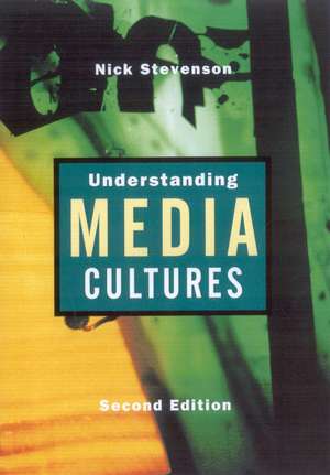 Understanding Media Cultures de Nicholas Stevenson