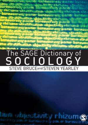 The SAGE Dictionary of Sociology de Steve Bruce