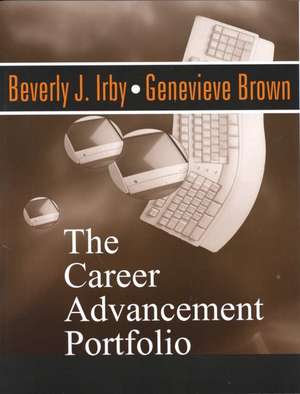 The Career Advancement Portfolio de Beverly J Irby