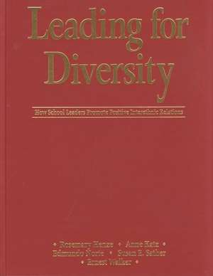 Leading for Diversity: How School Leaders Promote Positive Interethnic Relations de Rosemary C. Henze