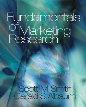 Fundamentals of Marketing Research de Scott M. Smith