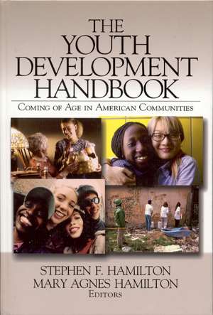 The Youth Development Handbook: Coming of Age in American Communities de Stephen F. Hamilton