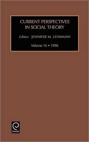 Current Perspectives in Social Theory de Jennifer M. Lehmann