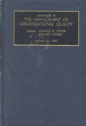 Advances in the Management of Organizational Quality de Donald B. Fedor